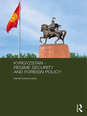 cover image of Kyrgyzstan--Regime Security and Foreign Policy